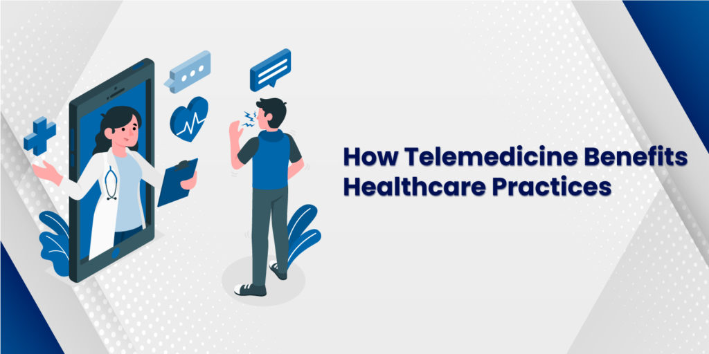 Telemedicine Benefits Healthcare Practices Vcdoctor