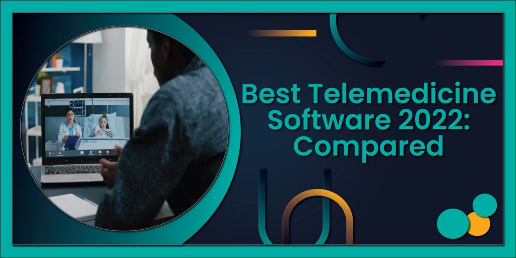 Best Telemedicine Software 2022: Compared | VCDoctor