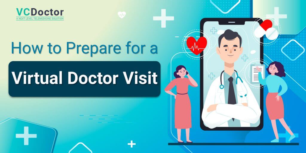 Everything About How to Prepare for a Virtual Doctor Appointment