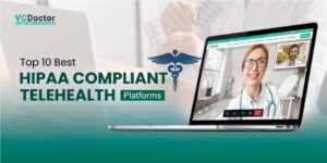 HIPAA Compliant Telehealth Platforms