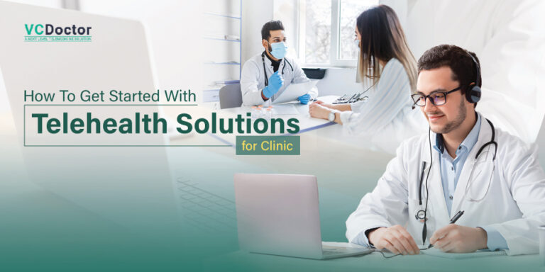 Telemedicine Solutions For Clinic